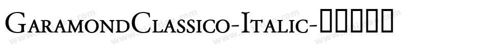 GaramondClassico-Italic字体转换