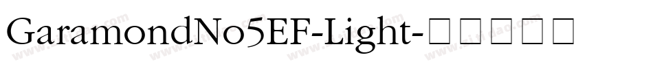 GaramondNo5EF-Light字体转换