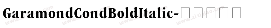 GaramondCondBoldItalic字体转换