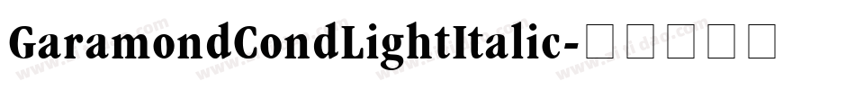 GaramondCondLightItalic字体转换