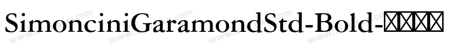 SimonciniGaramondStd-Bold字体转换