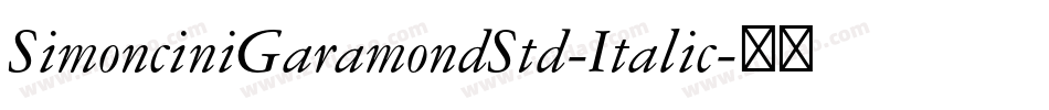 SimonciniGaramondStd-Italic字体转换