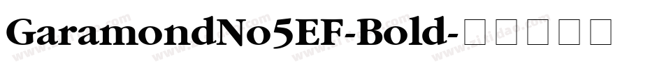 GaramondNo5EF-Bold字体转换
