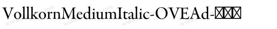 VollkornMediumItalic-OVEAd字体转换