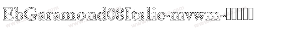 EbGaramond08Italic-mvwm字体转换
