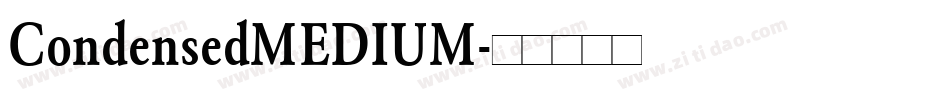 CondensedMEDIUM字体转换