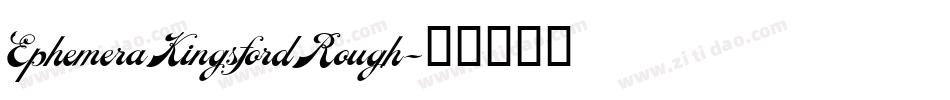 EphemeraKingsfordRough字体转换