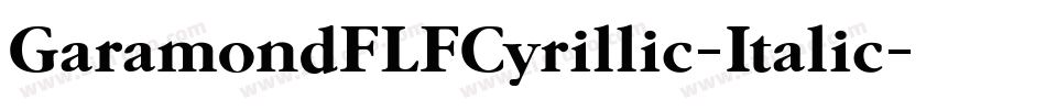 GaramondFLFCyrillic-Italic字体转换