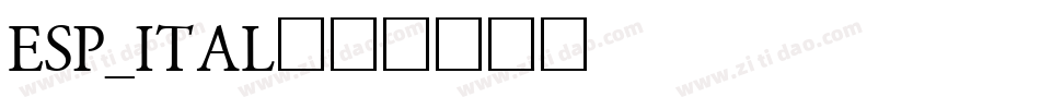 ESP_ITAL字体转换
