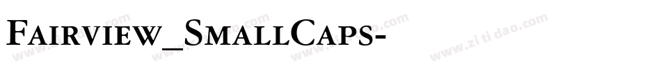 Fairview_SmallCaps字体转换