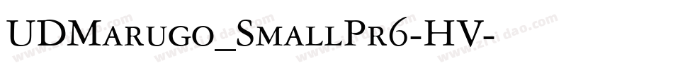 UDMarugo_SmallPr6-HV字体转换 UDMarugo_SmallPr6-HV字体转换