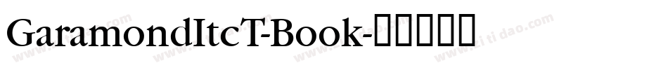 GaramondItcT-Book字体转换