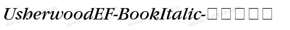 UsherwoodEF-BookItalic字体转换