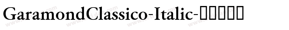 GaramondClassico-Italic字体转换