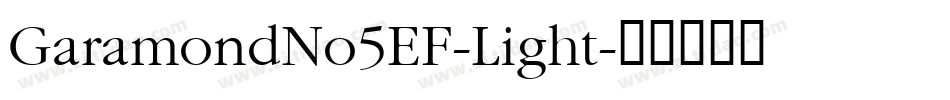 GaramondNo5EF-Light字体转换