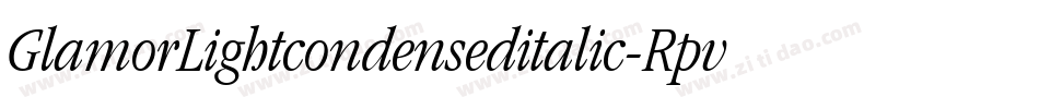 GlamorLightcondenseditalic-RpvaM字体转换