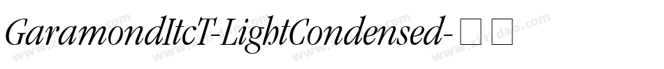 GaramondItcT-LightCondensed字体转换