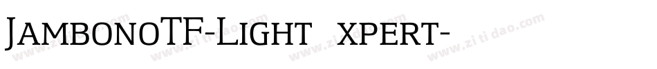 JambonoTF-LightExpert字体转换