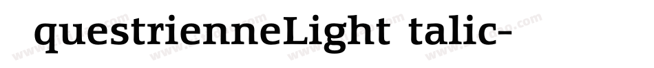 EquestrienneLightItalic字体转换