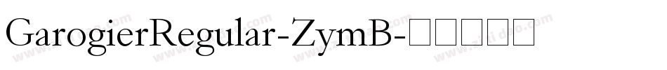GarogierRegular-ZymB字体转换
