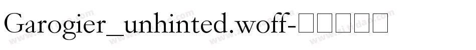 Garogier_unhinted.woff字体转换