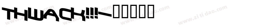 THWACK!!!字体转换