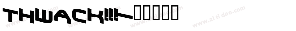 THWACK!!!字体转换