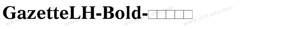 GazetteLH-Bold字体转换