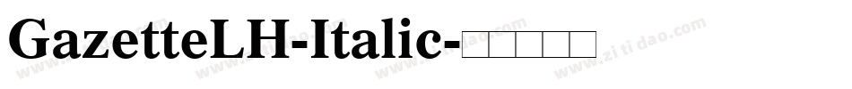 GazetteLH-Italic字体转换
