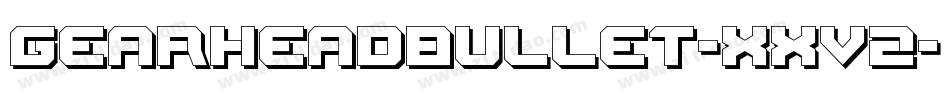 GearheadBullet-Xxv2字体转换