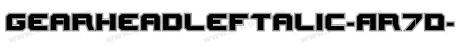 GearheadLeftalic-Ar7D字体转换