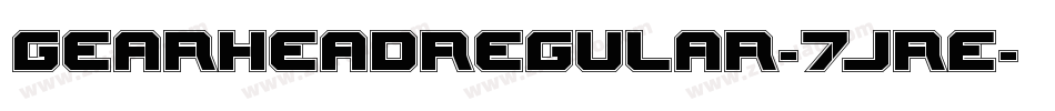 GearheadRegular-7JRE字体转换