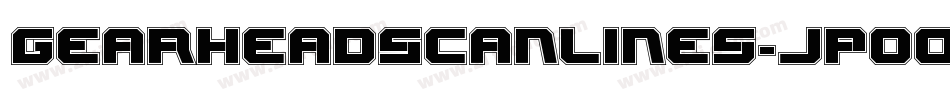 GearheadScanlines-JP0o字体转换