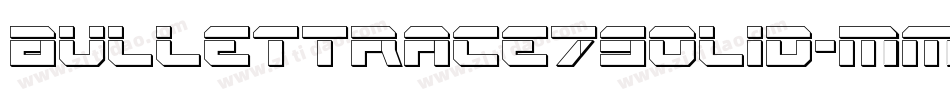 BulletTrace7Solid-Mmme字体转换