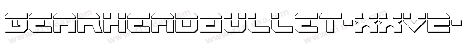 GearheadBullet-Xxv2字体转换