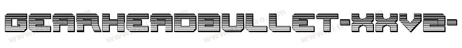 GearheadBullet-Xxv2字体转换