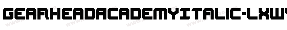 GearheadAcademyItalic-LXWy字体转换