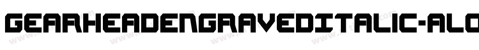 GearheadEngravedItalic-aloJ字体转换