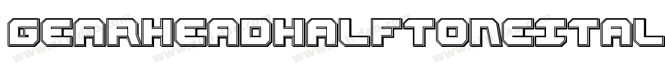 GearheadHalftoneItalic-3Dyy字体转换