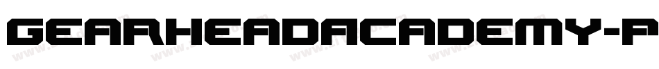 GearheadAcademy-P0RP字体转换 GearheadAcademy-P0RP字体转换