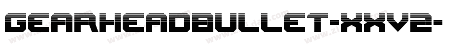 GearheadBullet-Xxv2字体转换