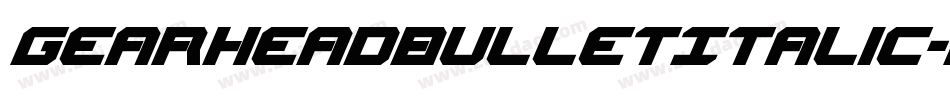 GearheadBulletItalic-gYn3字体转换