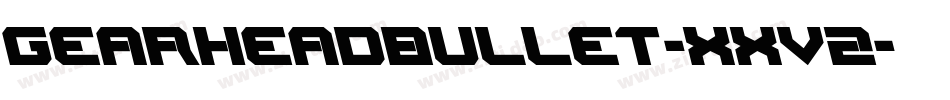 GearheadBullet-Xxv2字体转换