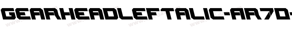 GearheadLeftalic-Ar7D字体转换
