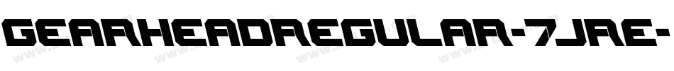 GearheadRegular-7JRE字体转换