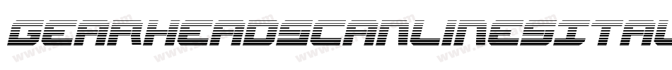 GearheadScanlinesItalic-G9gP字体转换 GearheadScanlinesItalic-G9gP字体转换