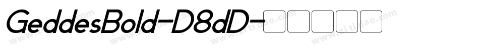 GeddesBold-D8dD字体转换