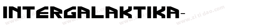 INTERGALAKTIKA字体转换