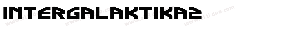 INTERGALAKTIKA2字体转换