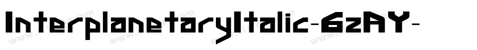 InterplanetaryItalic-6zAY字体转换